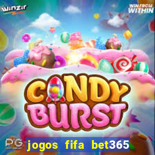 jogos fifa bet365 8 minutos